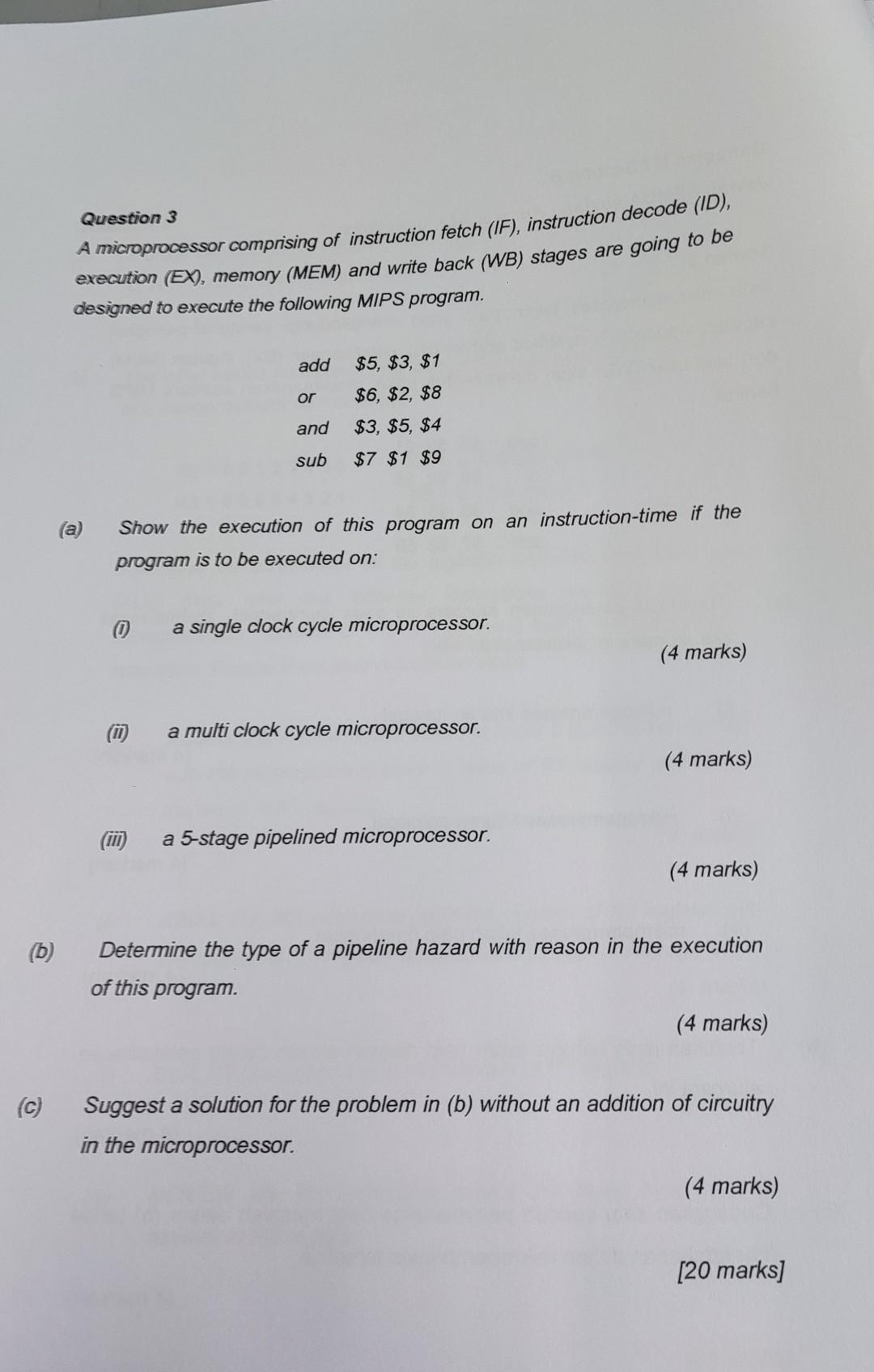 B C Question 3 A Microprocessor Comprising Of Instruction Fetch If Instruction Decode Id Execution Ex Memor 1