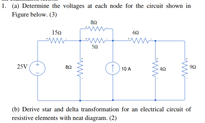1 A Determine The Voltages At Each Node For The Circuit Shown In Figure Below 3 25v 1522 Www 892 Www 892 Www 592 1