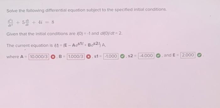 Solve The Following Differential Equation Subject To The Specified Initial Conditions 5 4 8 Given That The Initia 1