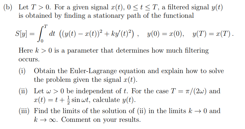 Let T 0 For A Given Signal X T 0 T T A Filtered Signal Y T Is Obtained By Finding A Stationary Path Of The Functiona 1