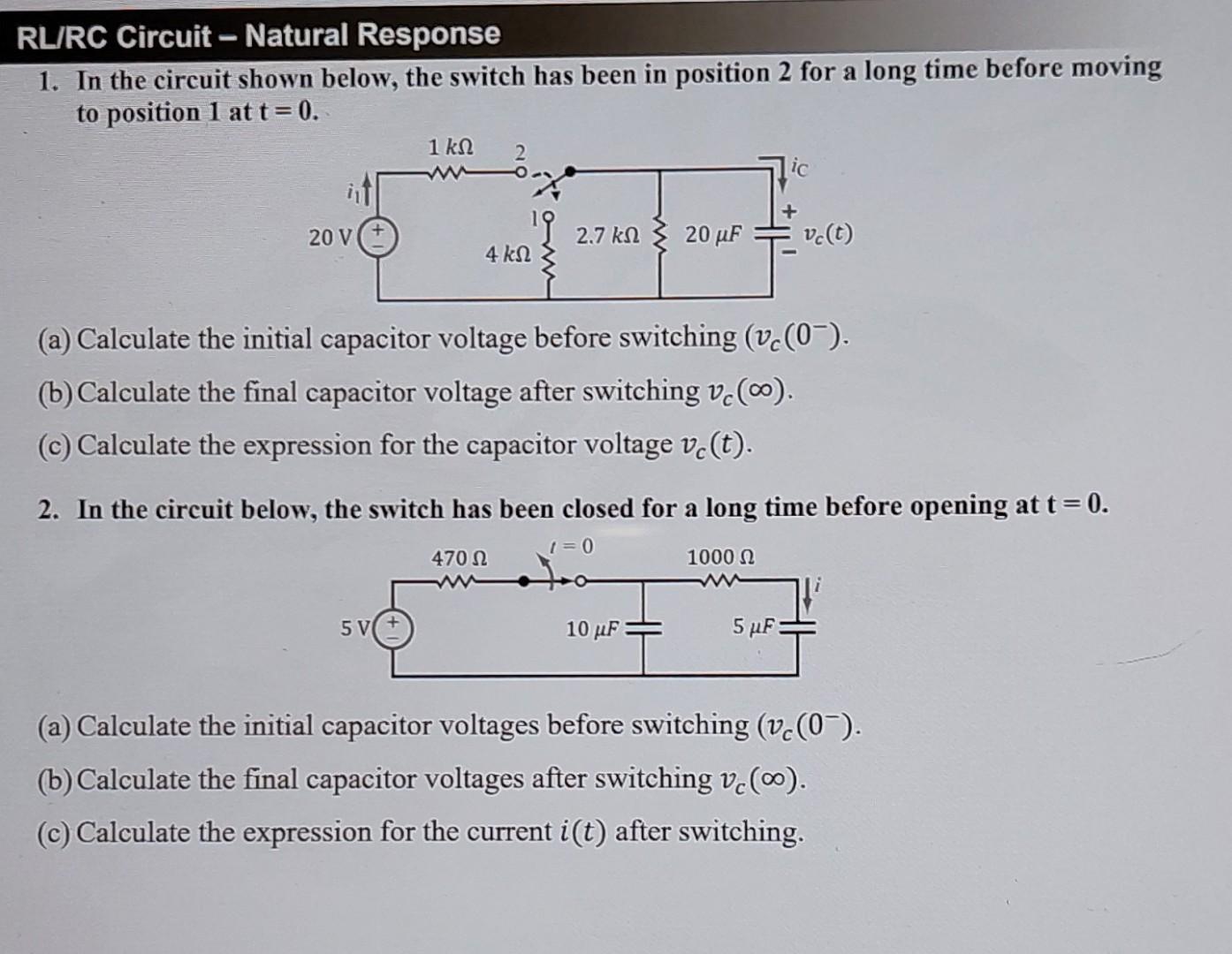 Rl Rc Circuit Natural Response 1 In The Circuit Shown Below The Switch Has Been In Position 2 For A Long Time Before 1