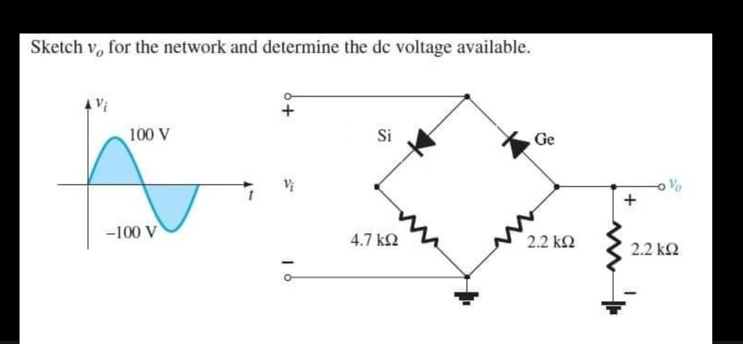 Sketch Vo For The Network And Determine The Dc Voltage Available 1