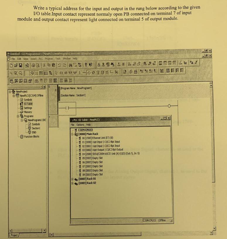 Write A Typical Address For The Input And Output In The Rung Below According To The Given I O Table Input Contact Repres 1