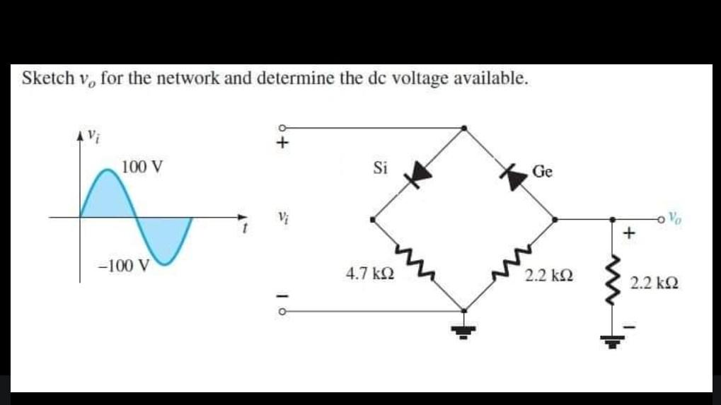 Sketch Vo For The Network And Determine The De Voltage Available 1