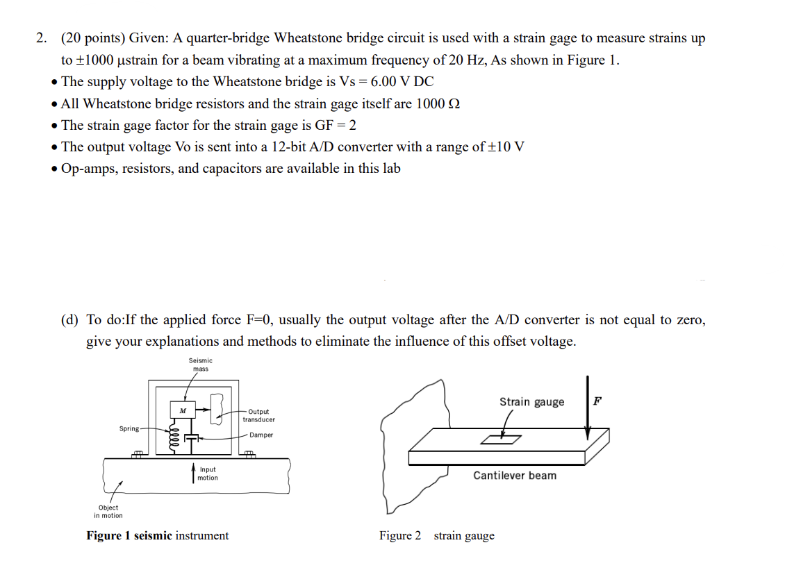 2 20 Points Given A Quarter Bridge Wheatstone Bridge Circuit Is Used With A Strain Gage To Measure Strains Up To 10 1