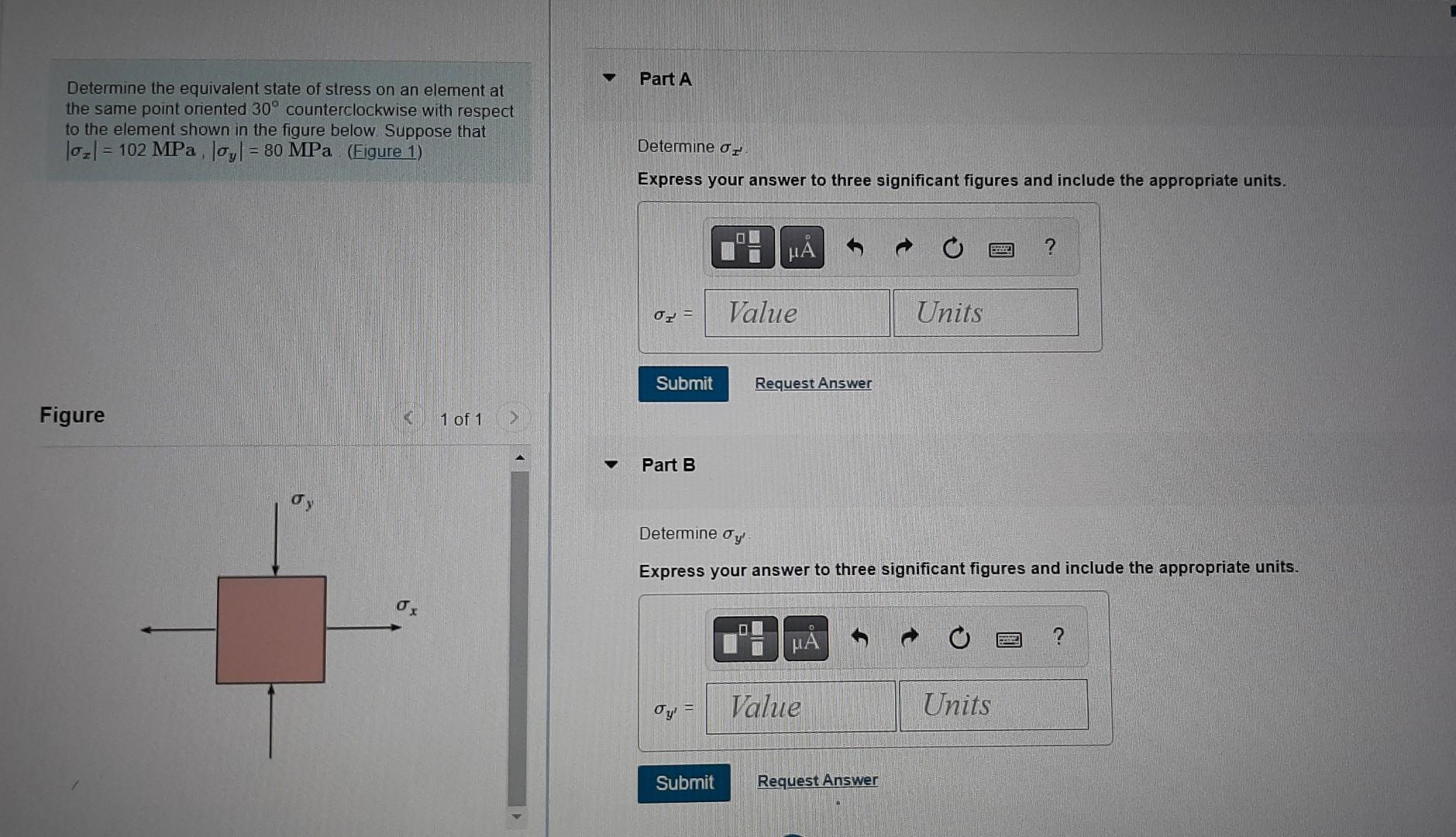 Determine The Equivalent State Of Stress On An Element At The Same Point Oriented 30 Counterclockwise With Respect To T 1