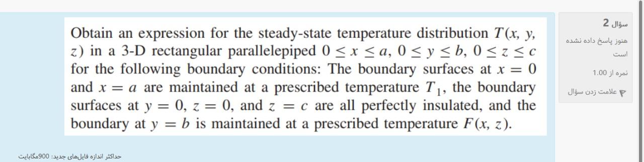 Obtain An Expression For The Steady State Temperature Distribution 7 X Y Z In A 3 D Rectangular Parallelepiped 0 X 1