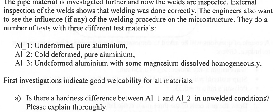 The Pipe Material Is Investigated Further And Now The Welds Are Inspected External Inspection Of The Welds Shows That W 1