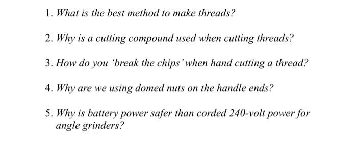 1 What Is The Best Method To Make Threads 2 Why Is A Cutting Compound Used When Cutting Threads 3 How Do You Break 1