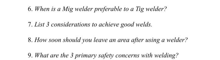 6 When Is A Mig Welder Preferable To A Tig Welder 7 List 3 Considerations To Achieve Good Welds 8 How Soon Should Y 1