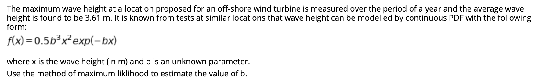 The Maximum Wave Height At A Location Proposed For An Off Shore Wind Turbine Is Measured Over The Period Of A Year And T 1