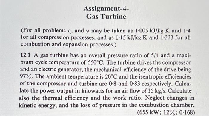 Assignment 4 Gas Turbine For All Problems Cp And Y May Be Taken As 1 005 Kj Kg K And 1 4 For All Compression Processes 1