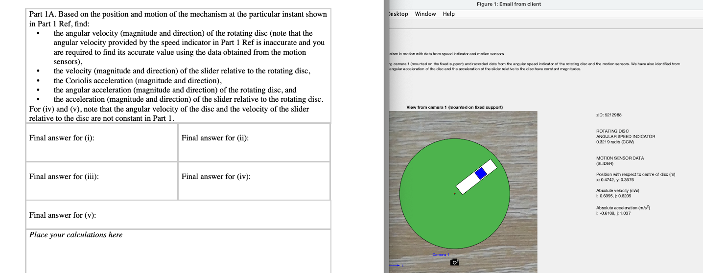 Part 1a Based On The Position And Motion Of The Mechanism At The Particular Instant Shown In Part 1 Ref Find The Angu 1