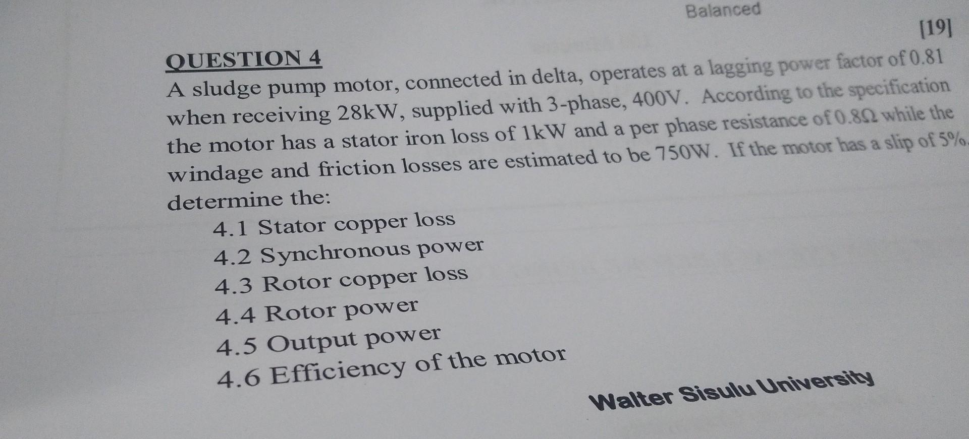 Question 4 19 A Sludge Pump Motor Connected In Delta Operates At A Lagging Power Factor Of 0 81 When Receiving 28kw 1