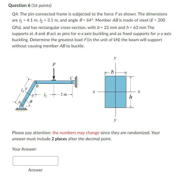 Question 6 16 Points Q4 The Pin Connected Frame Is Subjected To The Force Fas Shown The Dimensions Are 4 1 M 1