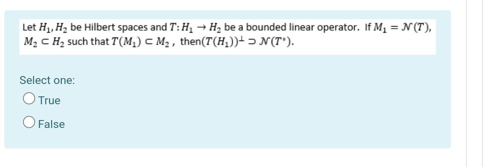 Let H1 H Be Hilbert Spaces And T H Hy Be A Bounded Linear Operator If M N T M2 Ch Such That T M Cm2 Then T 1