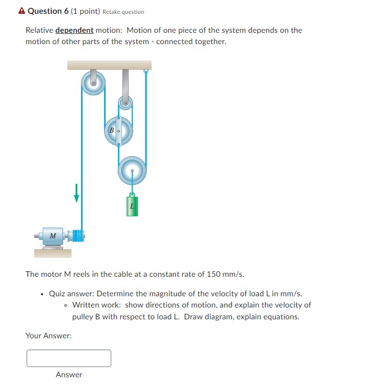 A Question 6 1 Point Retake Question Relative Dependent Motion Motion Of One Piece Of The System Depends On The Motio 1