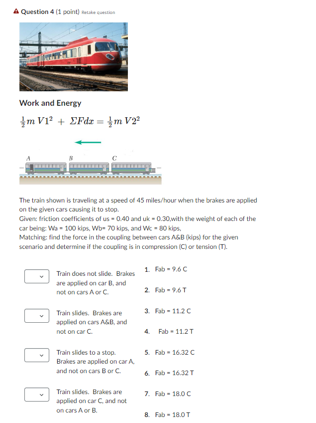 A Question 4 1 Point Retake Question Work And Energy M V1 Fdx M V2 B C The Train Shown Is Traveling At A Speed Of 1