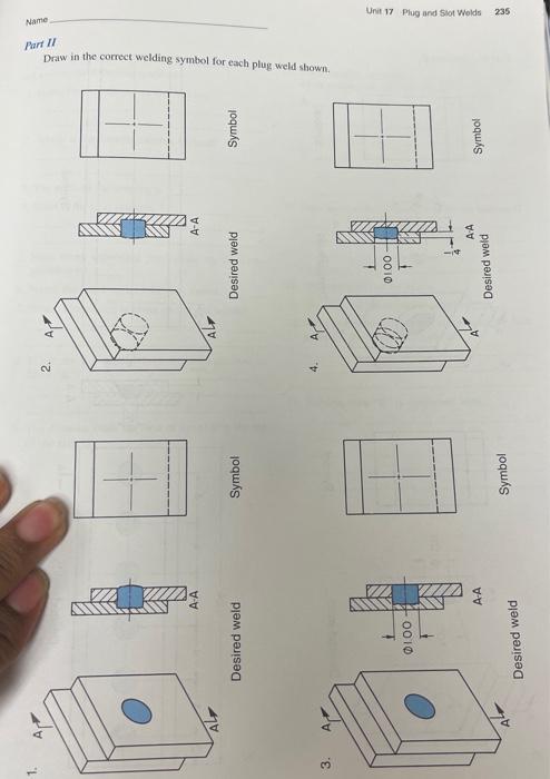 Name Part Ii Draw In The Correct Welding Symbol For Each Plug Weld Shown 2 A A A A Symbol Desired Weld Symbol Desired 1