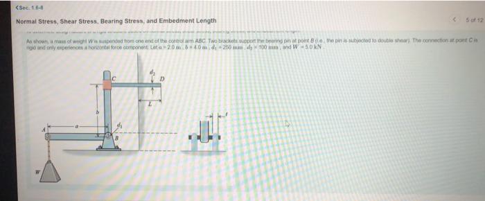 Sec 1 6 8 Normal Stress Shear Stress Bearing Stress And Embedment Length 5 Of 12 As Shown Mass Of Weight Wis Susp 1