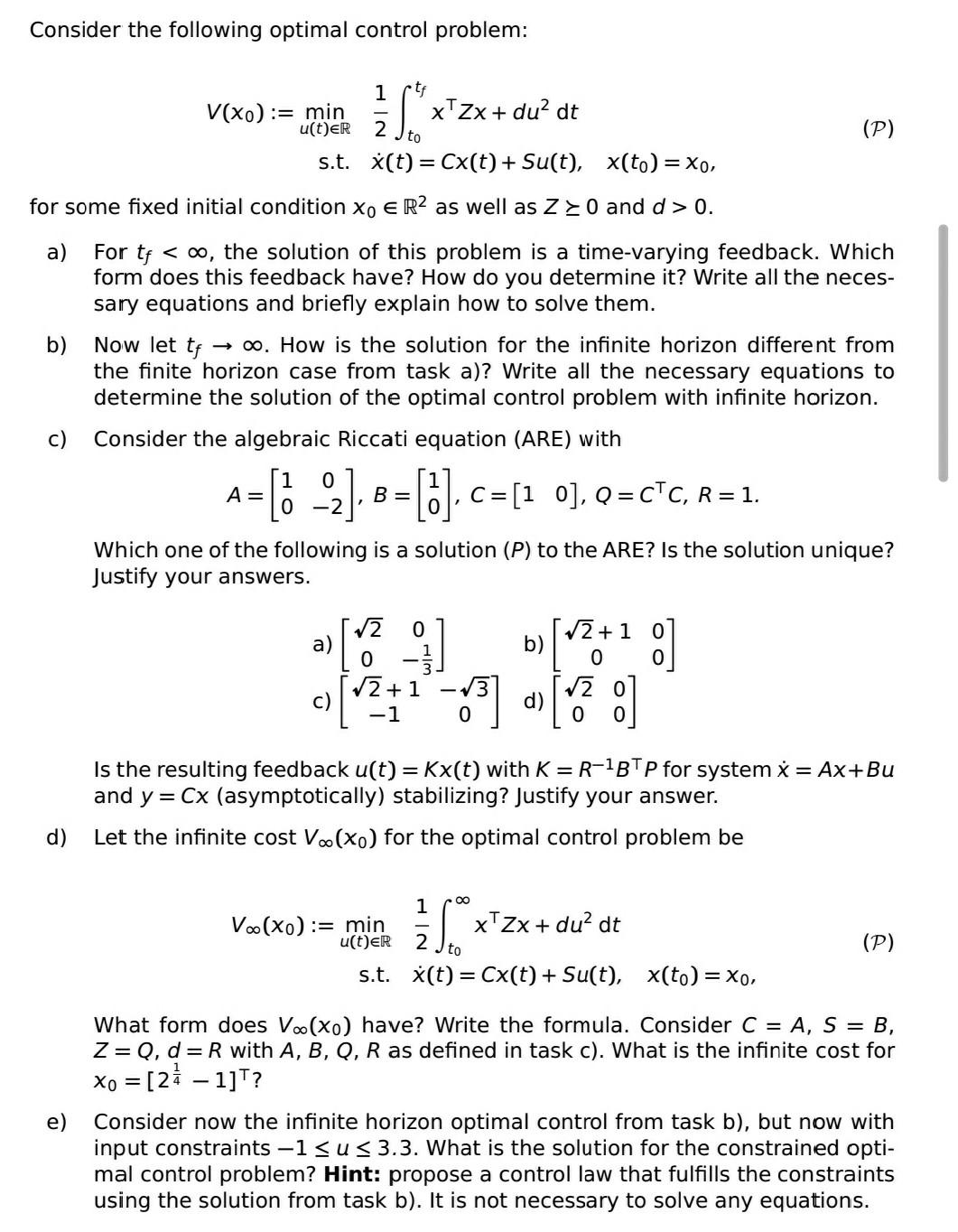 Consider The Following Optimal Control Problem 1 Tf S X Zx Du Dt 2 X T Cx T Su T X To Xo For Some Fixed I 1