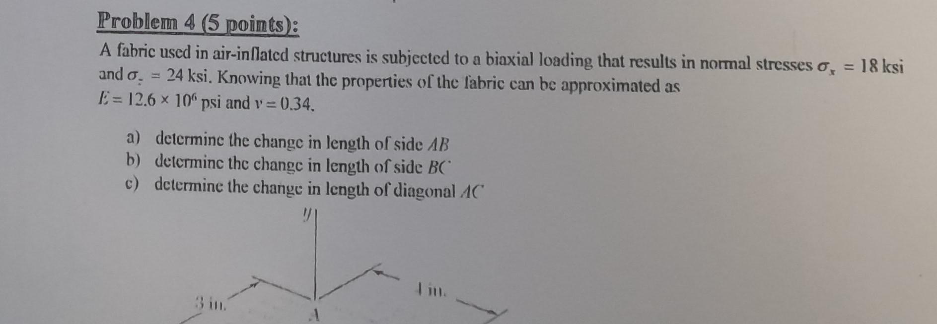 Problem 4 5 Points A Fabric Used In Air Inflated Structures Is Subjected To A Biaxial Loading That Results In Normal 1