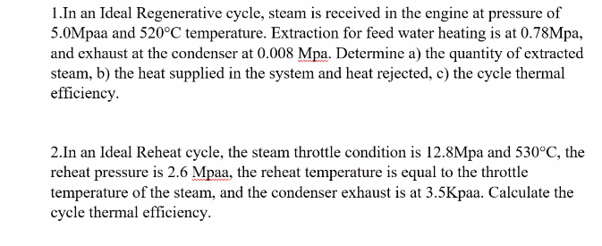 1 In An Ideal Regenerative Cycle Steam Is Received In The Engine At Pressure Of 5 0mpaa And 520 C Temperature Extracti 1