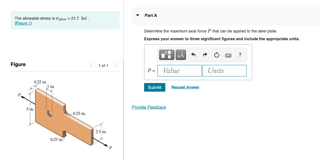 The Allowable Stress Is Allow 21 7 Ksi Figure 1 Figure 0 25 In 5 In 1 In 0 25 In 0 25 In 1 Of 1 2 5 In Part 1