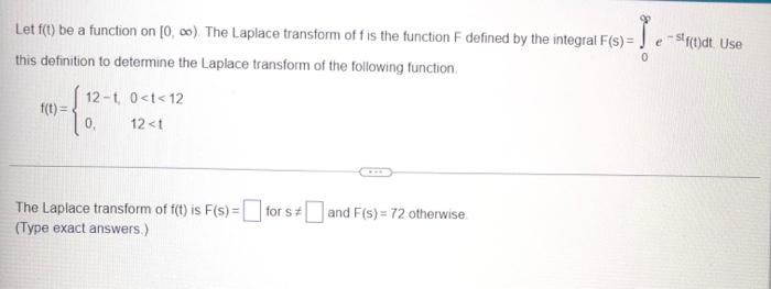 Let F T Be A Function On 0 O The Laplace Transform Of F Is The Function F Defined By The Integral F S This Defi 1