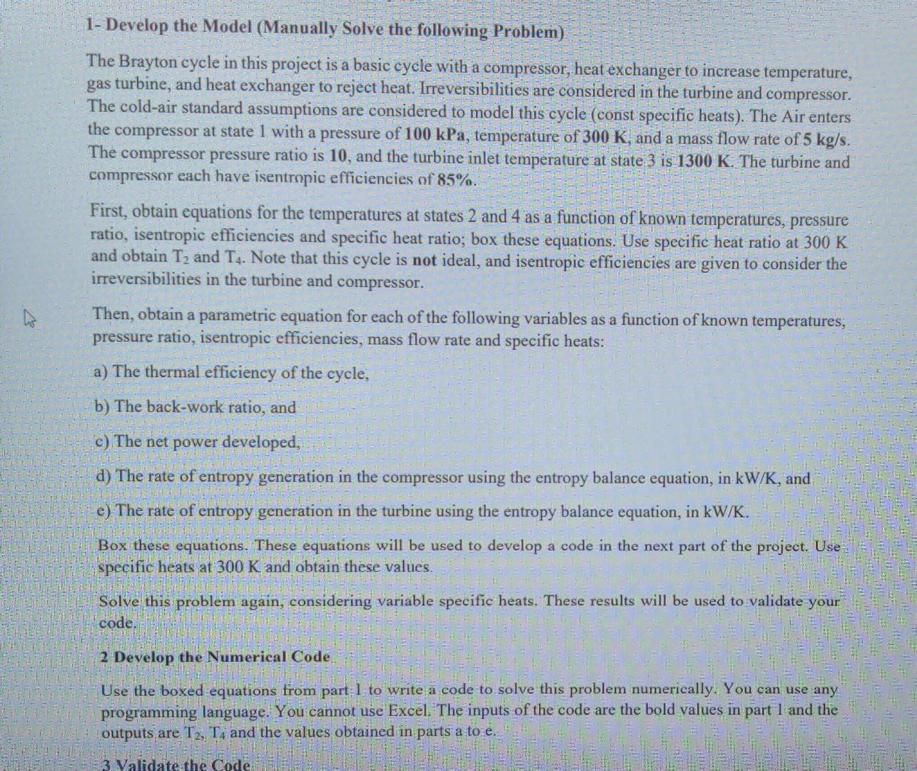 4 1 Develop The Model Manually Solve The Following Problem The Brayton Cycle In This Project Is A Basic Cycle With A 1