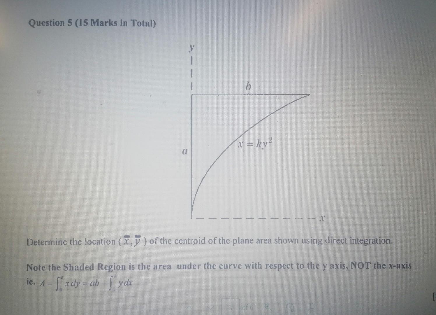 Question 5 15 Marks In Total 5 12 Hy Ci Determine The Location X Y Of The Centroid Of The Plane Area Shown Usin 1
