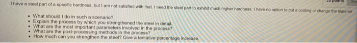 What Should I Do In Such A Scenario Explain The Process By Which You Strengthened The Steel In Detail What Are T 1