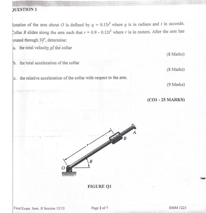 Zotation Of The Arm About O Is Defined By Q 0 15t2 Where Q Is In Radians And T In Seconds Sollar B Slides Along The Arm 1