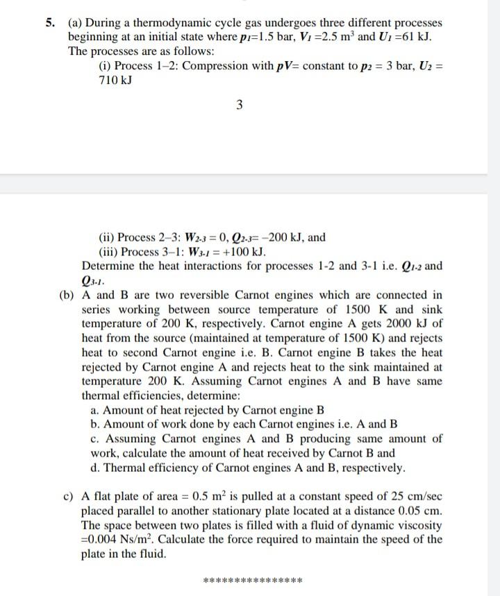 5 A During A Thermodynamic Cycle Gas Undergoes Three Different Processes Beginning At An Initial State Where Pr 1 5 B 1