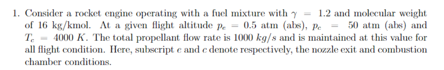 A A 1 Consider A Rocket Engine Operating With A Fuel Mixture With Y 1 2 And Molecular Weight Of 16 Kg Kmol At A Given 1