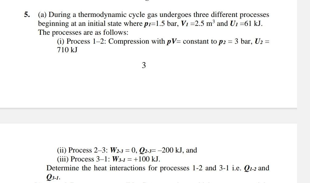 5 A During A Thermodynamic Cycle Gas Undergoes Three Different Processes Beginning At An Initial State Where P1 1 5 B 1