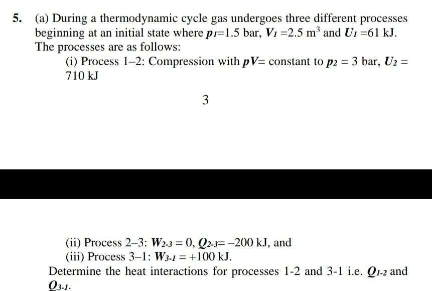 5 A During A Thermodynamic Cycle Gas Undergoes Three Different Processes Beginning At An Initial State Where Pi 1 5 B 1