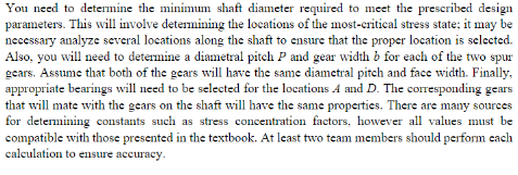 Your Task Is To Design A Shaft With Two Spur Gears The Will Transmit Power From Gear B To Gear C The Shaft And Gears Wi 2