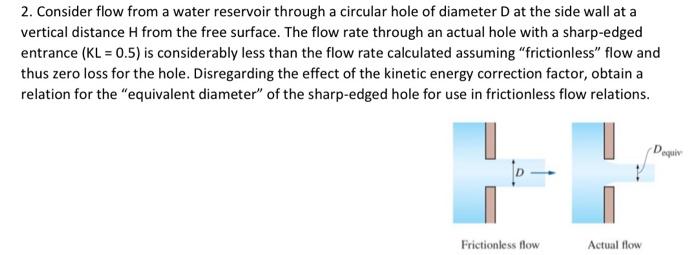 2 Consider Flow From A Water Reservoir Through A Circular Hole Of Diameter D At The Side Wall At A Vertical Distance H 1