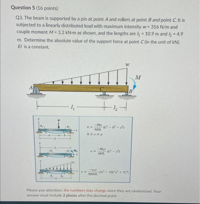 Question 5 16 Points Q3 The Beam Is Supported By A Pin At Point A And Rollers At Point B And Point C It Is Subjected 1