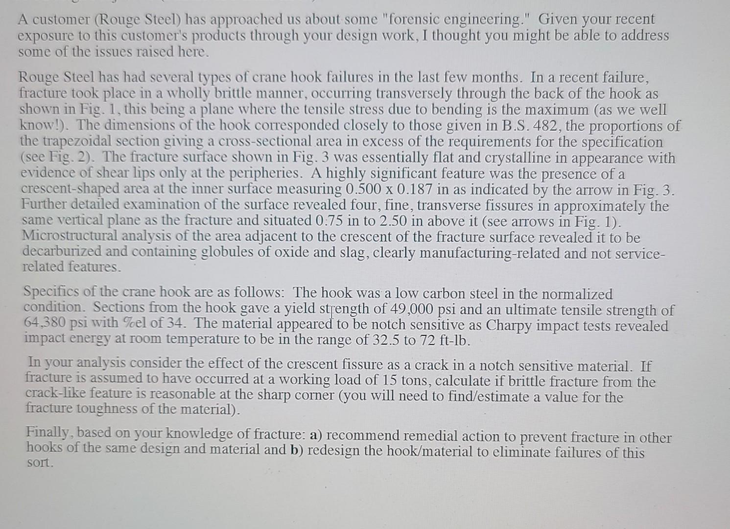 A Customer Rouge Steel Has Approached Us About Some Forensic Engineering Given Your Recent Exposure To This Custome 1
