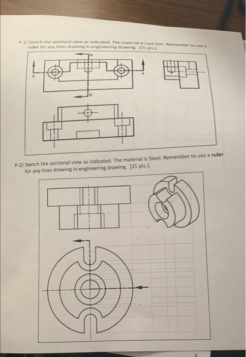 P 1 5 Ketch The Sectional View As Indicated The Efuterial Is Cats Aron Remember To Une A Ruler For Ariy Lines Drawing 1