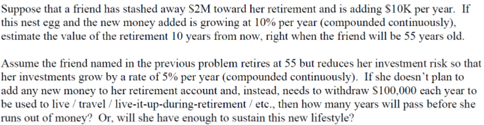 Suppose That A Friend Has Stashed Away S2m Toward Her Retirement And Is Adding 10k Per Year If This Nest Egg And The N 1
