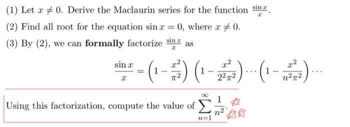 1 Let X 0 Derive The Maclaurin Series For The Function Sina 2 Find All Root For The Equation Sin X 0 Where X 70 1