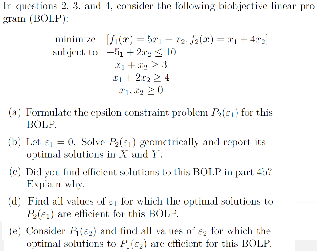 In Questions 2 3 And 4 Consider The Following Biobjective Linear Pro Gram Bolp Minimize F1 X 5x1 X2 F2 X 1