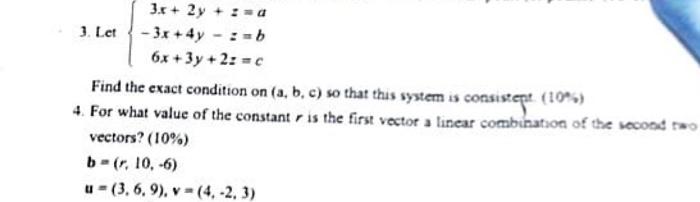 3 X 2y A 1 Let 3x 4y B 6x 3y 2 C Find The Exact Condition On A B C So That This System Is Consist 1
