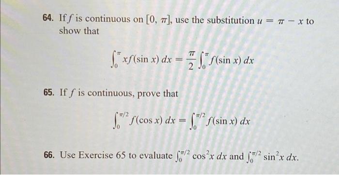 64 If F Is Continuous On 0 7 Use The Substitution U X To Show That S Xf Sin X Dx I F Sin X Dx 2 65 If 1