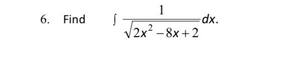 6 Find 1 Dx V2x 8x 2 1