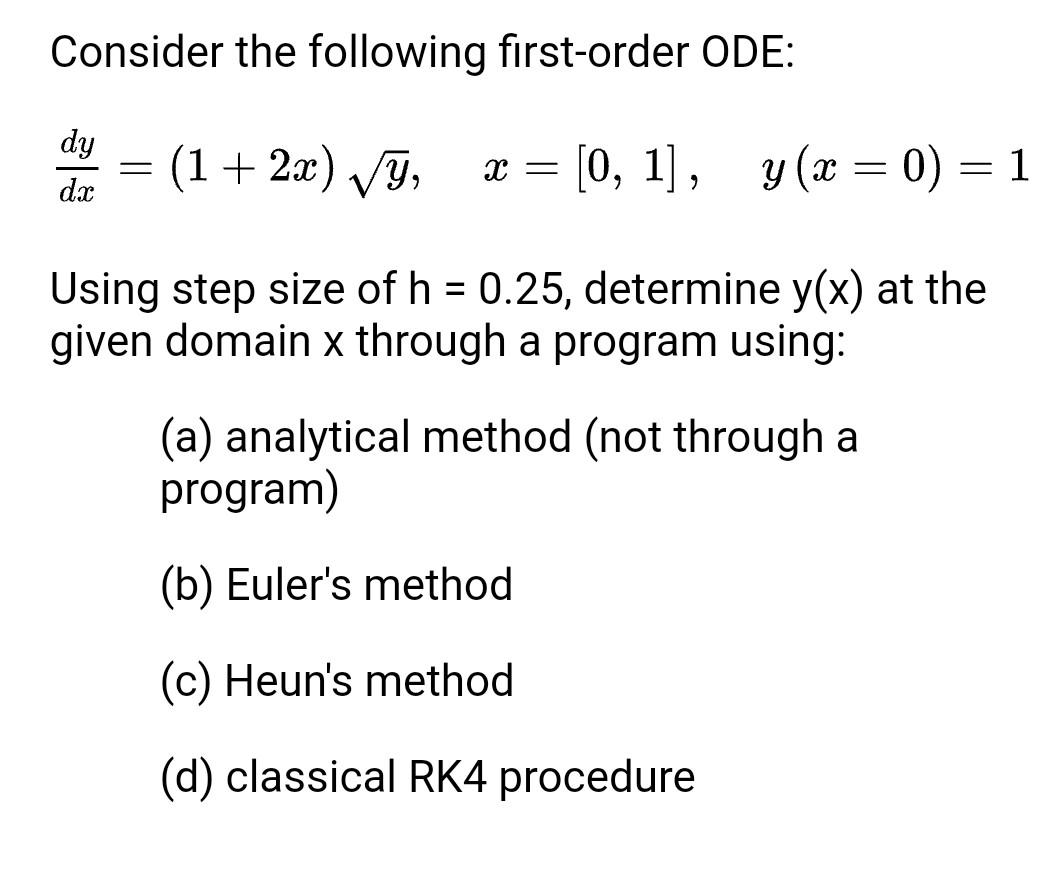 Consider The Following First Order Ode Dy 1 2x Vy X 0 1 Y X 0 1 Dx Using Step Size Of H 0 2 1