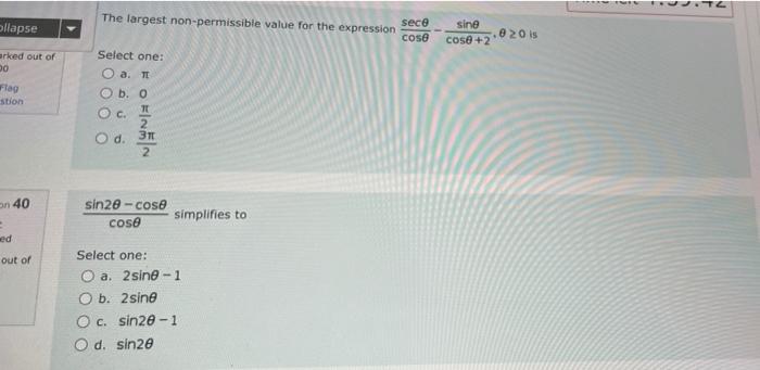 Ollapse The Largest Non Permissible Value For The Expression Sece Cose Sine 020 Is Cose 2 Arked Out Of 0 Select One O 1